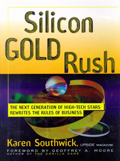Title details for Silicon Gold Rush by Karen Southwick - Available